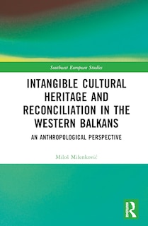 Front cover_Intangible Cultural Heritage and Reconciliation in the Western Balkans