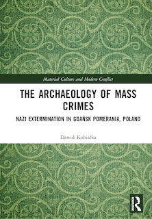 Front cover_The Archaeology of Mass Crimes