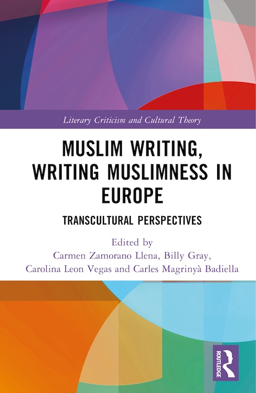 Couverture_Muslim Writing, Writing Muslimness in Europe