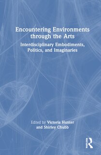 Front cover_Encountering Environments through the Arts