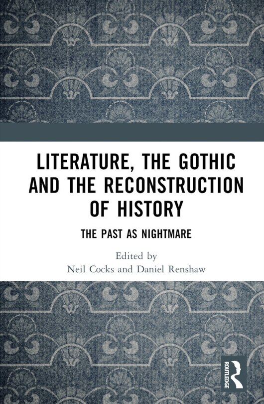Couverture_Literature, the Gothic and the Reconstruction of History