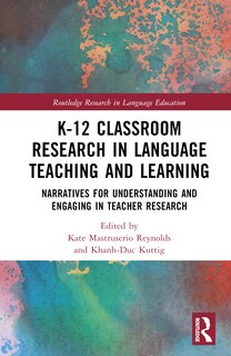 Front cover_K-12 Classroom Research in Language Teaching and Learning