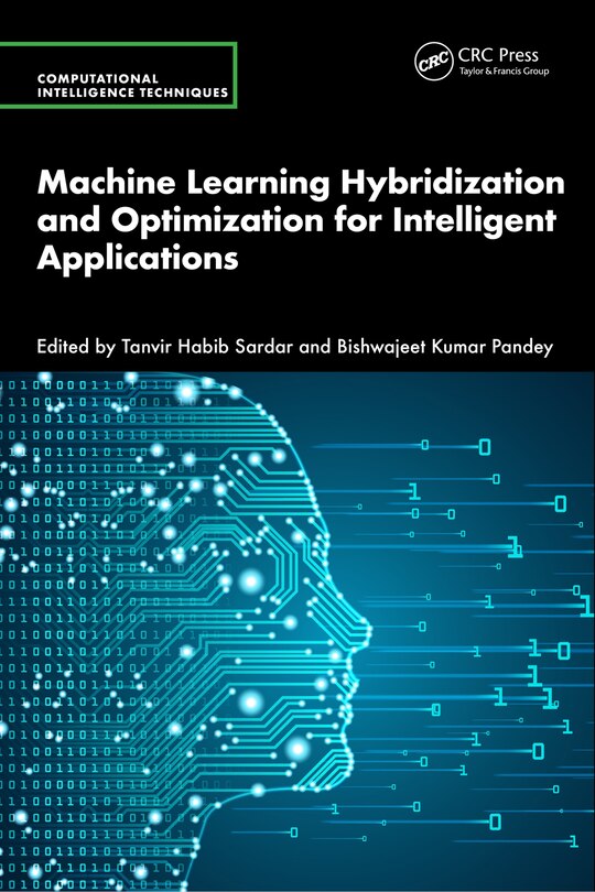 Couverture_Machine Learning Hybridization and Optimization for Intelligent Applications