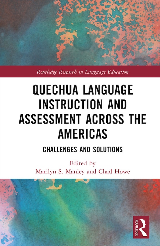 Front cover_Quechua Language Instruction and Assessment Across the Americas