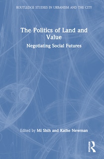 Front cover_The Politics of Land and Value