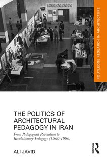 Couverture_The Politics of Architectural Pedagogy in Iran