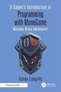 Couverture_A Gamer's Introduction to Programming with MonoGame
