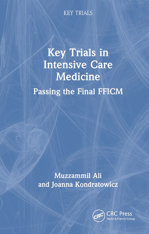 Front cover_Key Trials in Intensive Care Medicine