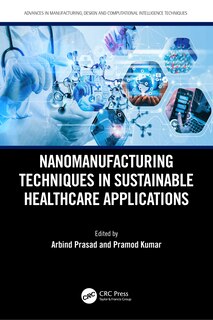 Front cover_Nanomanufacturing Techniques in Sustainable Healthcare Applications