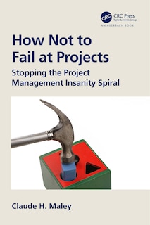Front cover_How Not to Fail at Projects