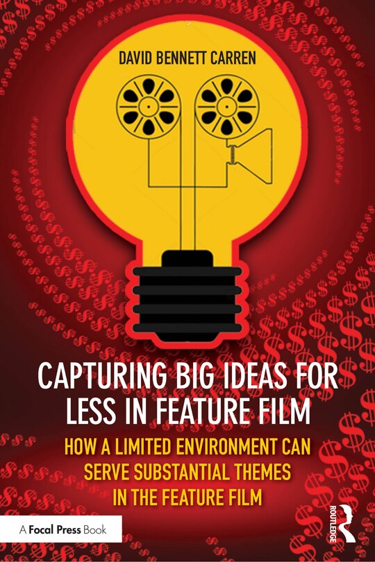 Front cover_Capturing Big Ideas for Less in Feature Film