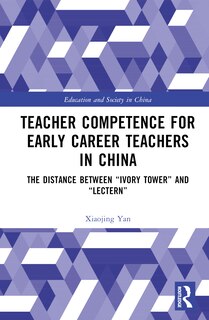 Front cover_Teacher Competence for Early Career Teachers in China