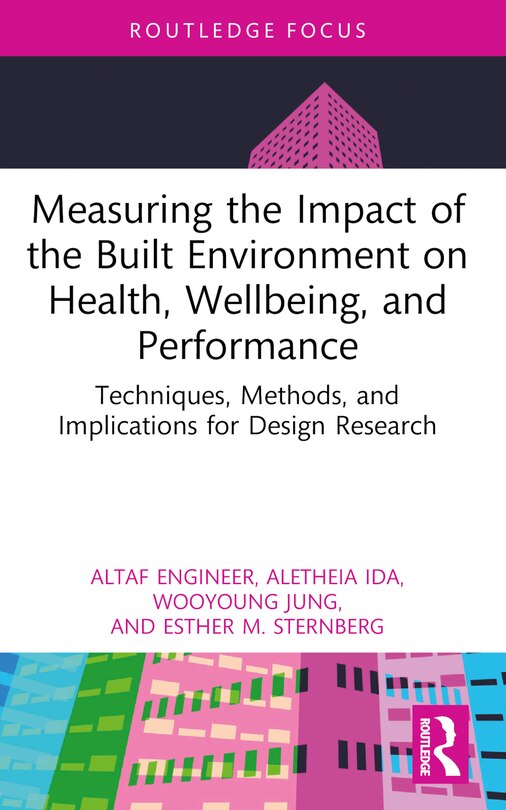 Couverture_Measuring the Impact of the Built Environment on Health, Wellbeing, and Performance