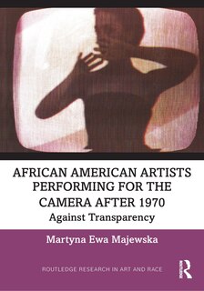Couverture_African American Artists Performing for the Camera After 1970
