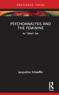 Couverture_Psychoanalysis and the Feminine