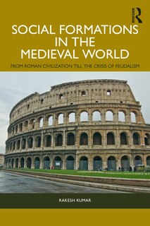 Front cover_Social Formations in the Medieval World