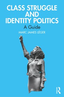 Front cover_Class Struggle and Identity Politics