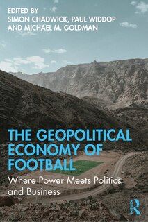 Front cover_The Geopolitical Economy of Football