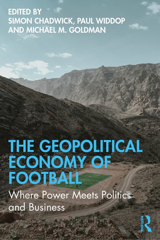 Front cover_The Geopolitical Economy of Football