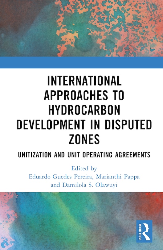 Front cover_International Approaches to Hydrocarbon Development in Disputed Zones