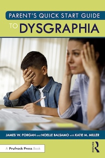 Couverture_Parent's Quick Start Guide to Dysgraphia