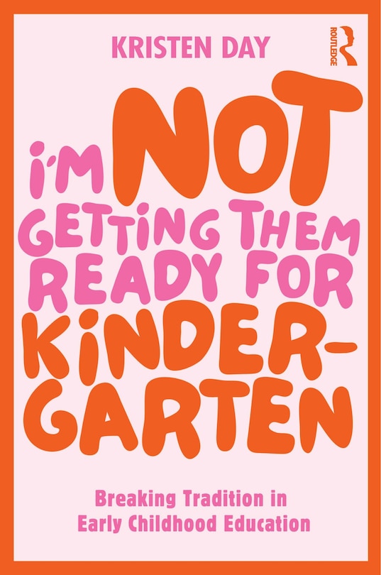 Couverture_I'm Not Getting Them Ready for Kindergarten