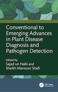 Front cover_Conventional to Emerging Advances in Plant Disease Diagnosis and Pathogen Detection