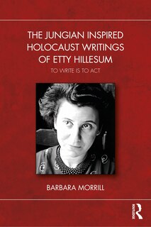 Front cover_The Jungian Inspired Holocaust Writings of Etty Hillesum