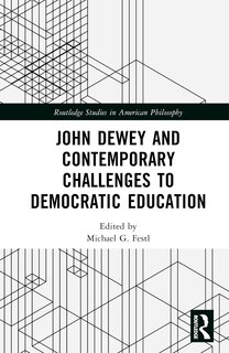 Couverture_John Dewey and Contemporary Challenges to Democratic Education