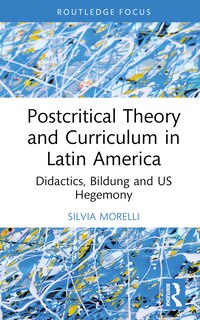 Front cover_Postcritical Theory and Curriculum in Latin America