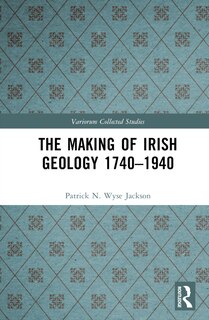 Couverture_The Making of Irish Geology 1740-1940