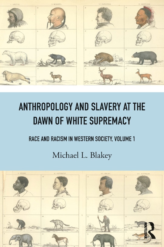 Front cover_Anthropology and Slavery at the Dawn of White Supremacy