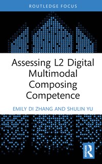 Couverture_Assessing L2 Digital Multimodal Composing Competence