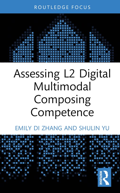 Couverture_Assessing L2 Digital Multimodal Composing Competence