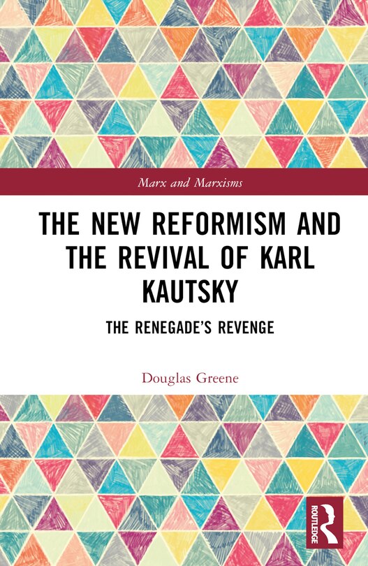 Front cover_The New Reformism and the Revival of Karl Kautsky