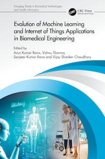 Front cover_Evolution of Machine Learning and Internet of Things Applications in Biomedical Engineering
