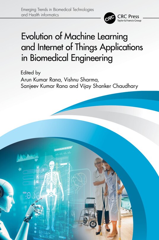 Front cover_Evolution of Machine Learning and Internet of Things Applications in Biomedical Engineering