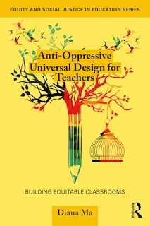 Front cover_Anti-Oppressive Universal Design for Teachers
