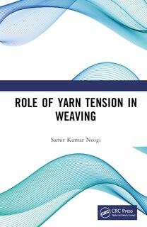 Front cover_Role of Yarn Tension in Weaving