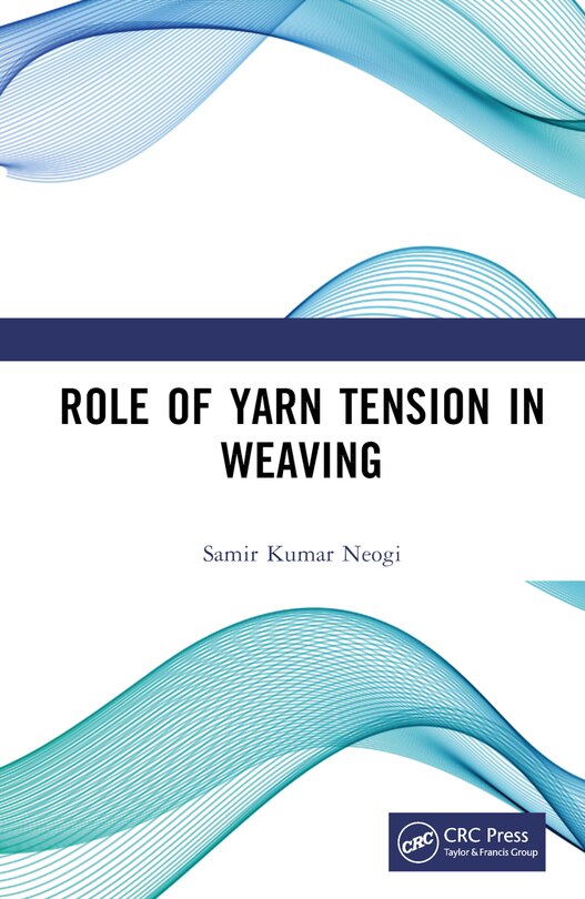 Front cover_Role of Yarn Tension in Weaving