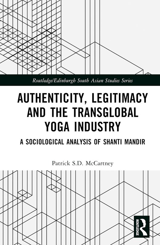 Couverture_Authenticity, Legitimacy and the Transglobal Yoga Industry