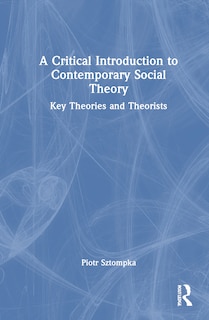 Front cover_A Critical Introduction to Contemporary Social Theory