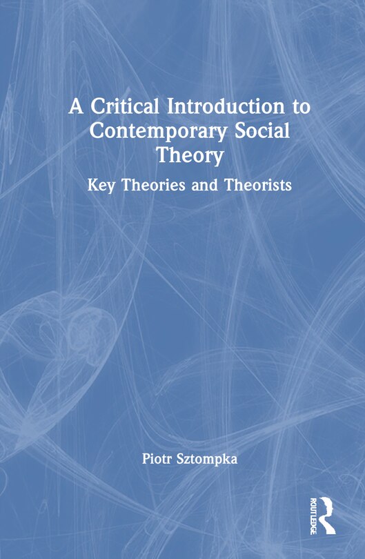 Front cover_A Critical Introduction to Contemporary Social Theory