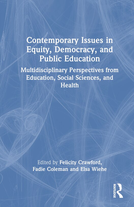 Front cover_Contemporary Issues in Equity, Democracy, and Public Education