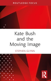 Front cover_Kate Bush and the Moving Image