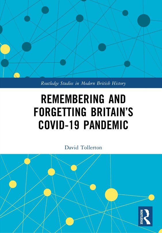 Front cover_Remembering and Forgetting Britain's COVID-19 Pandemic