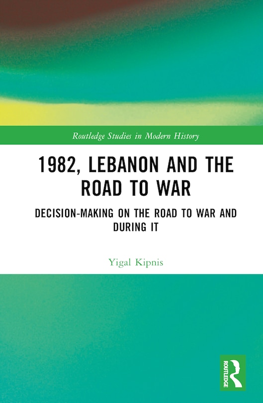 Front cover_1982, Lebanon and the Road to War