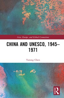 Front cover_China and Unesco, 1945-1971