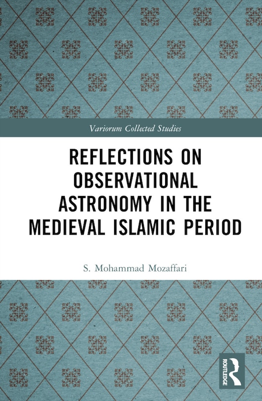 Front cover_Reflections on Observational Astronomy in the Medieval Islamic Period