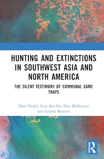 Front cover_Hunting and Extinctions in Southwest Asia and North America